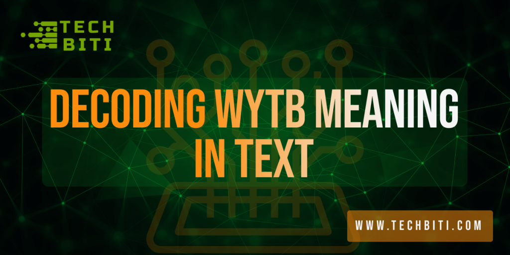 Decoding WYTb Meaning in Text