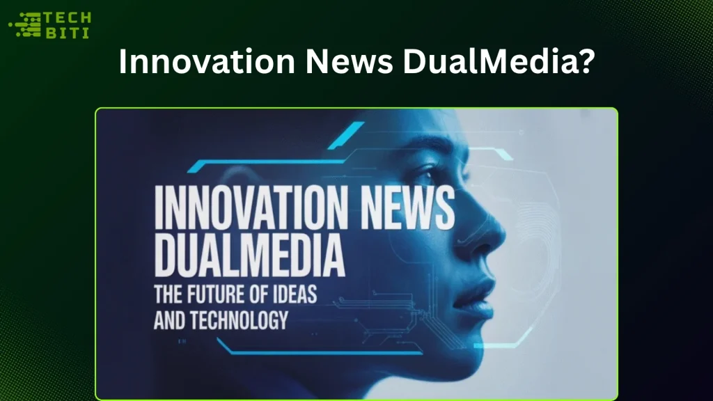 What Is Innovation News DualMedia?