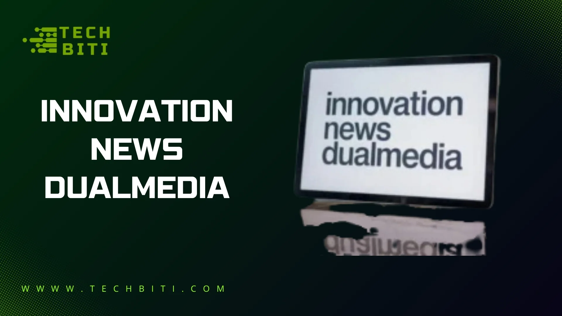 Innovation News DualMedia